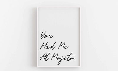 Typographic Wall Art Print ' You Had Me At Mojito'-We Love Prints
