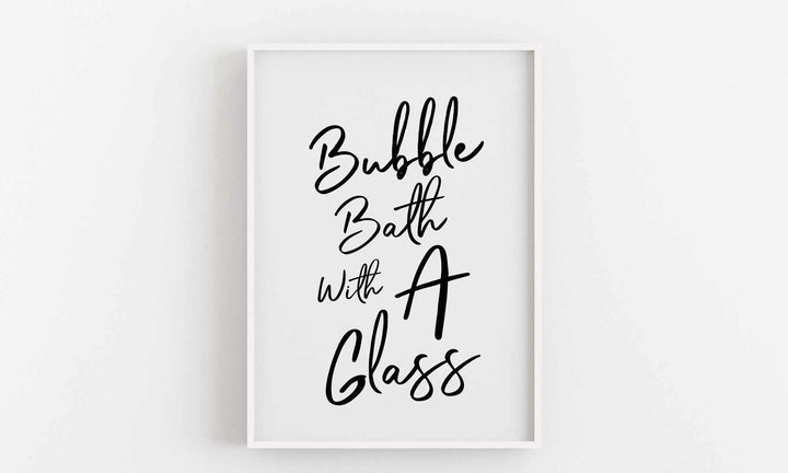 Typographic Wall Art Print 'Bubble Bath With A Glass'