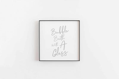 Typographic Wall Art Print 'Bubble Bath With A Glass' (Grey Edition)