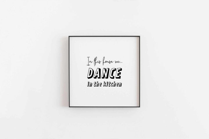 Typographic Wall Art Print 'In This House We Dance'