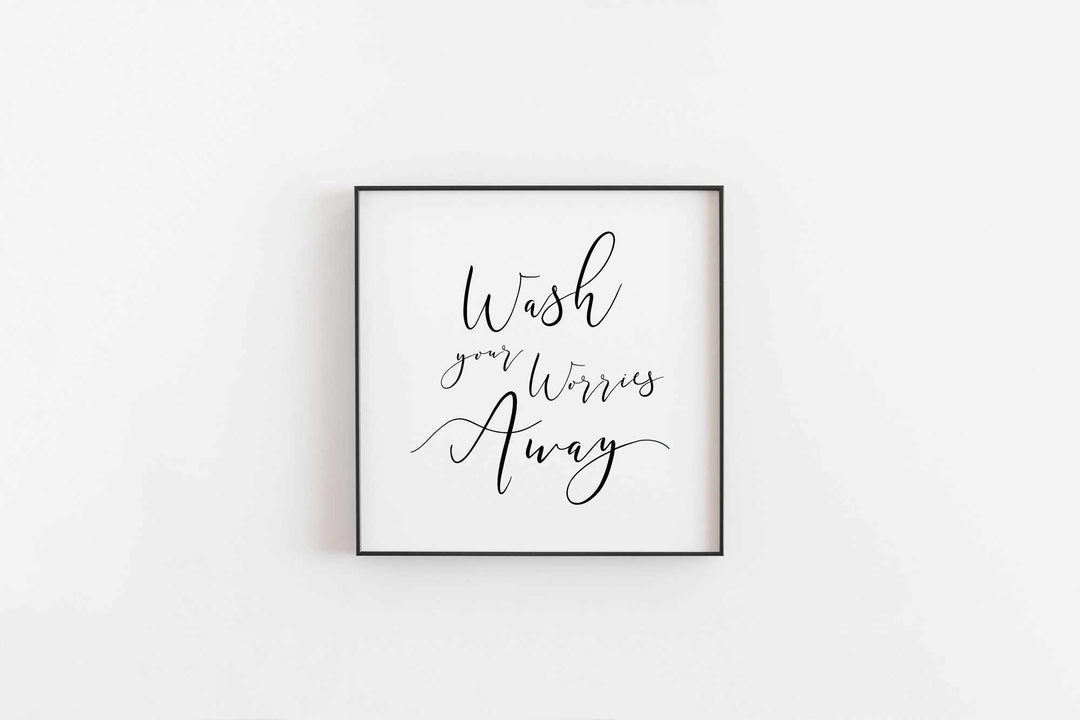 Typographic Wall Art Print 'Wash Your Worries Away'