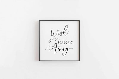 Typographic Wall Art Print 'Wash Your Worries Away'