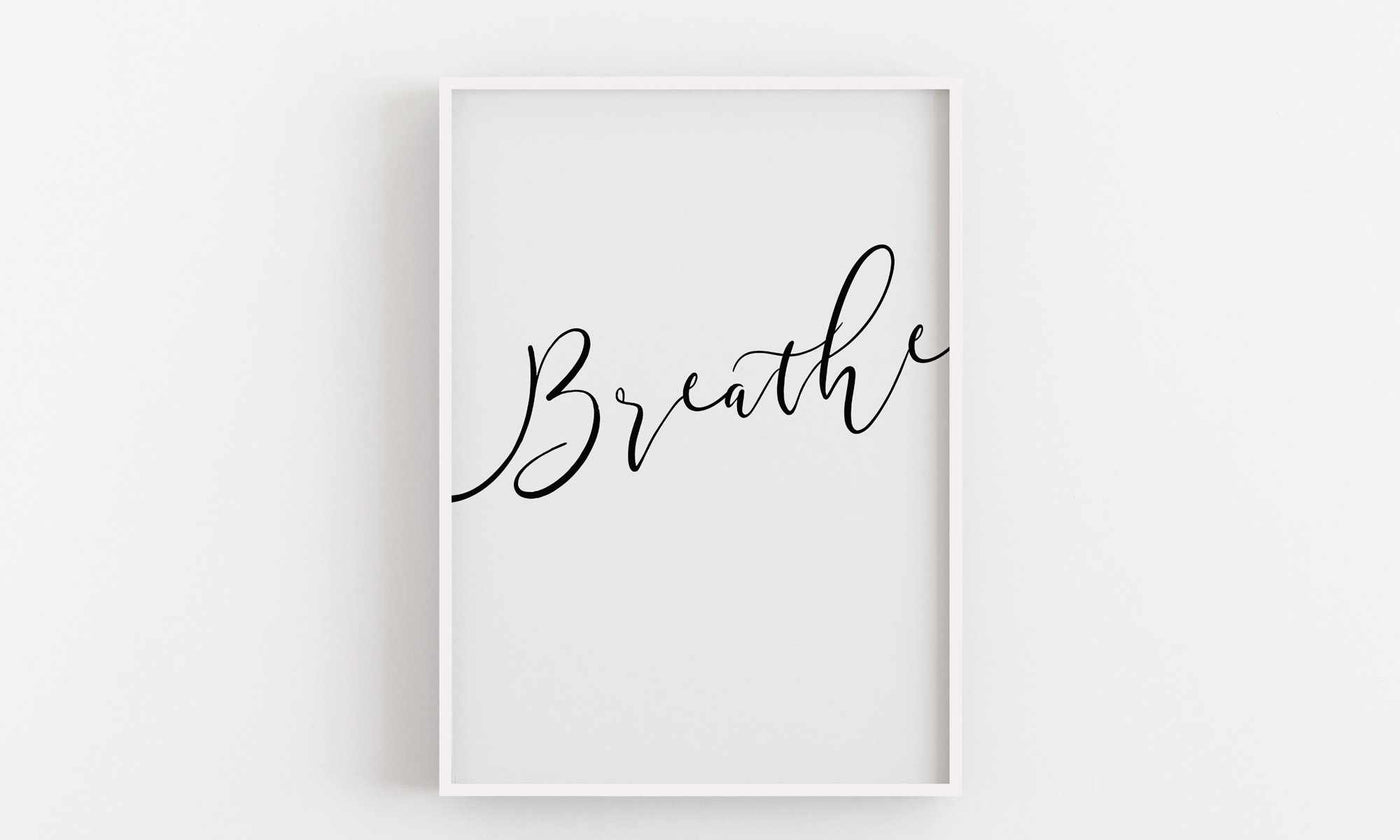 Typographic Wall Art Print 'Breathe'