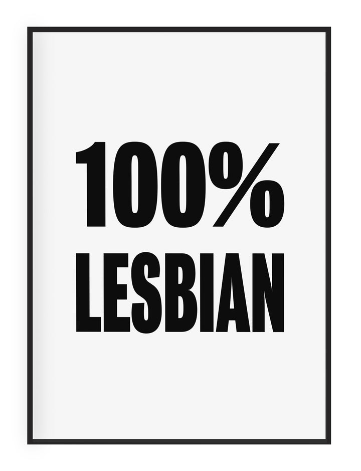 100% Lesbian' Typographic Wall Art Print