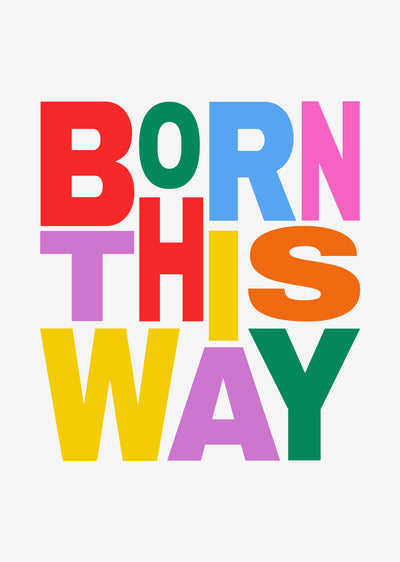 Born This Way' Typographic Wall Art Print