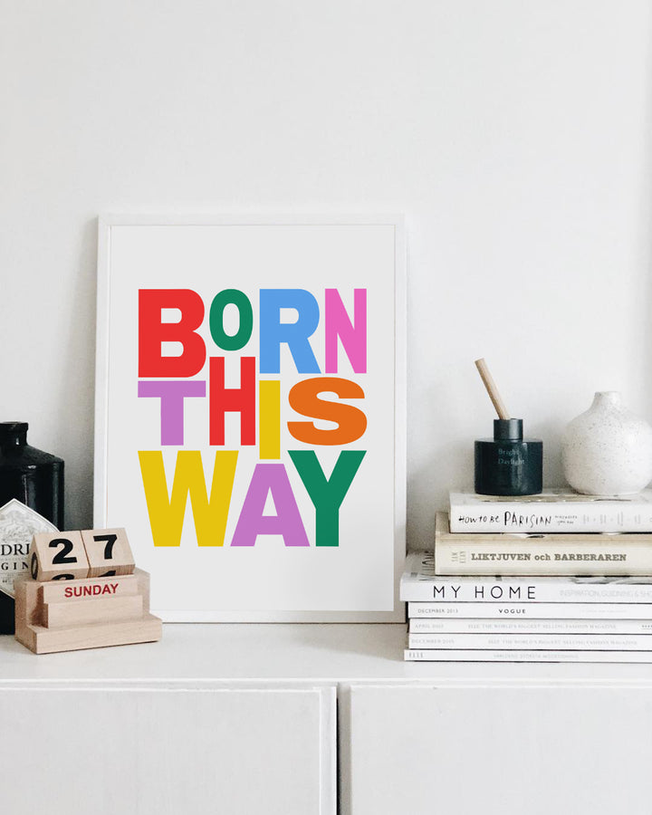 Born This Way' Typographic Wall Art Print