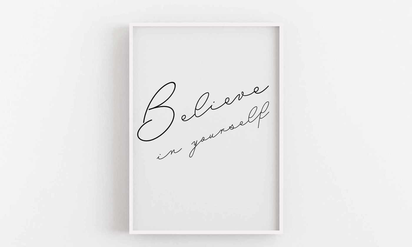 Typographic Wall Art Print 'Believe In Yourself'