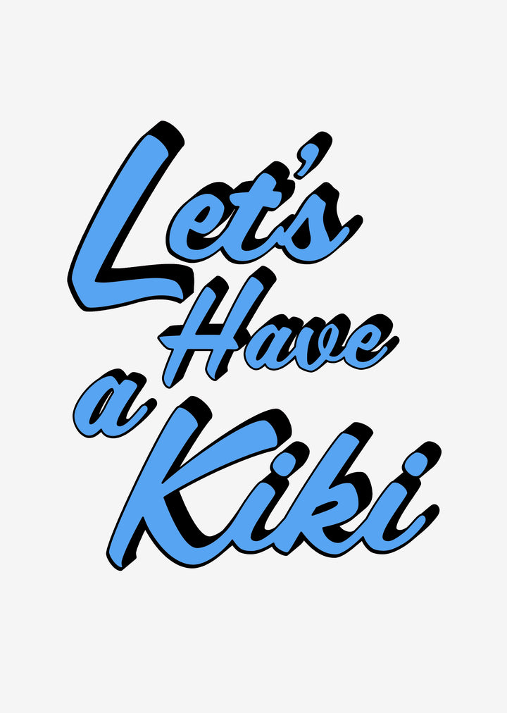 Lets Have a Kiki' Typografischer Wand-Kunstdruck (Blau)