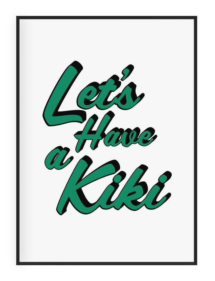 Lets Have a Kiki' Typographic Wall Art Print (Green)