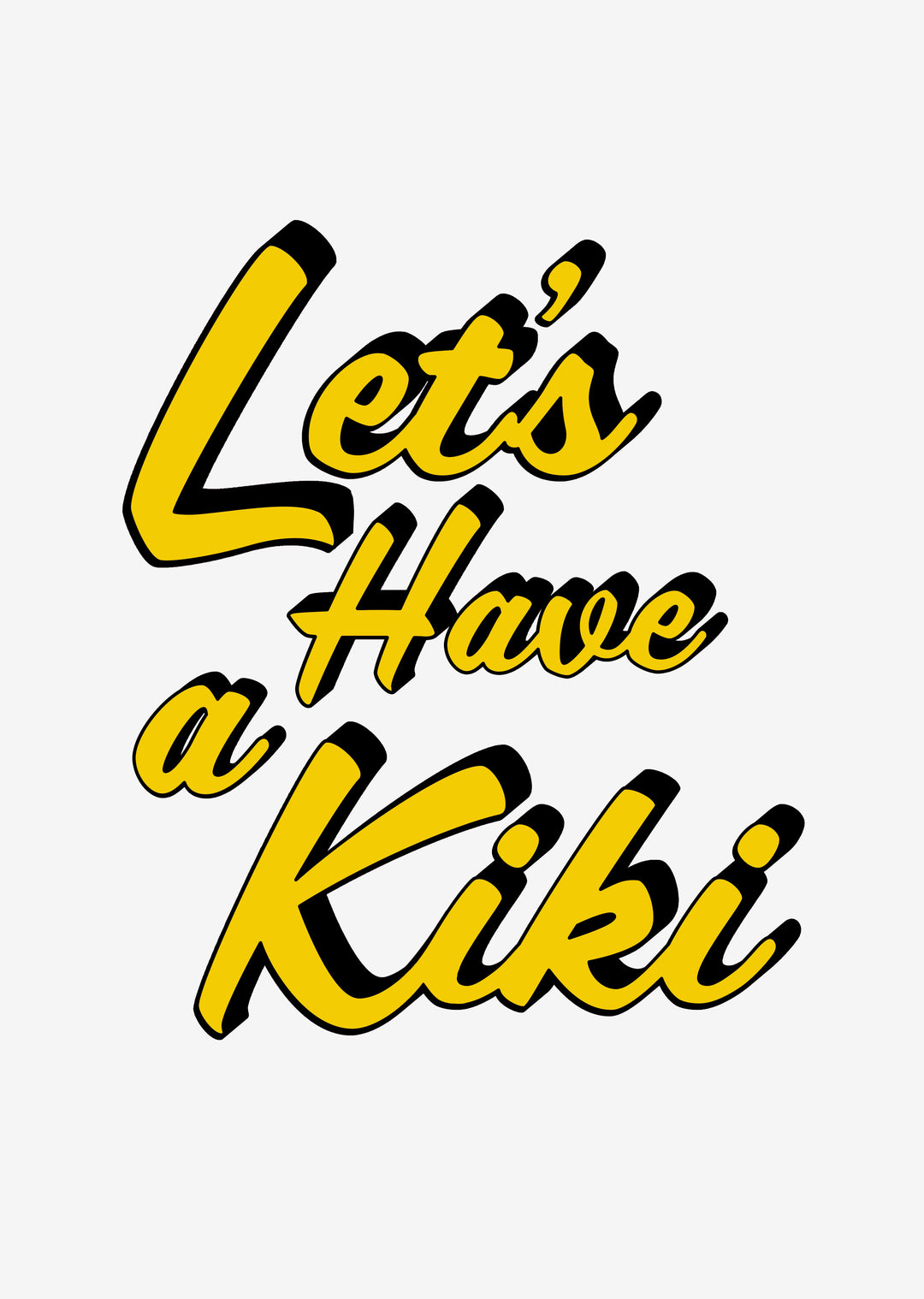 Lets Have a Kiki' Typografischer Wand-Kunstdruck (Gelb)
