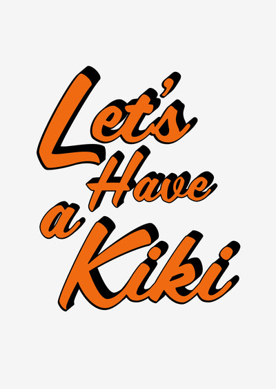 Lets Have a Kiki' Typographic Wall Art Print (Orange)