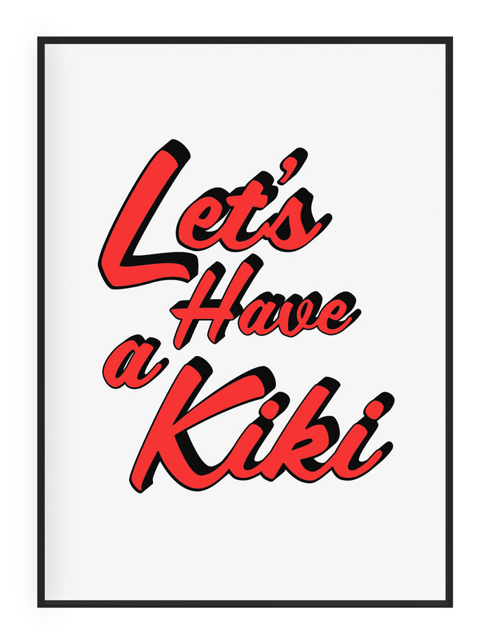 Lets Have a Kiki' Typografischer Wand-Kunstdruck (Rot)