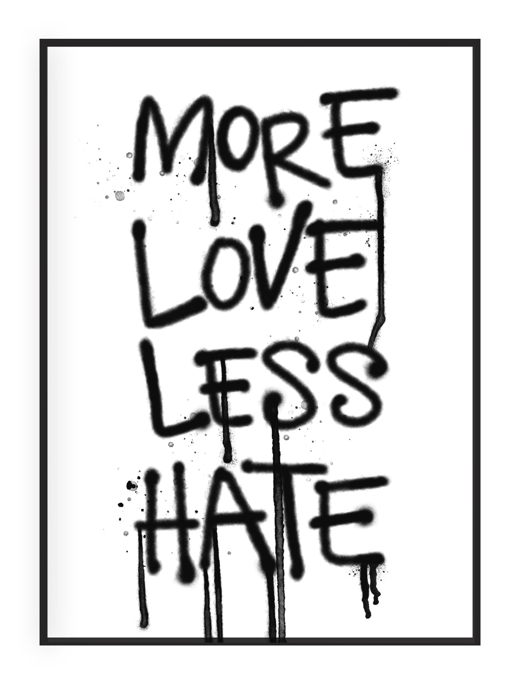 More Love, Less Hate' typografischer Wandkunstdruck