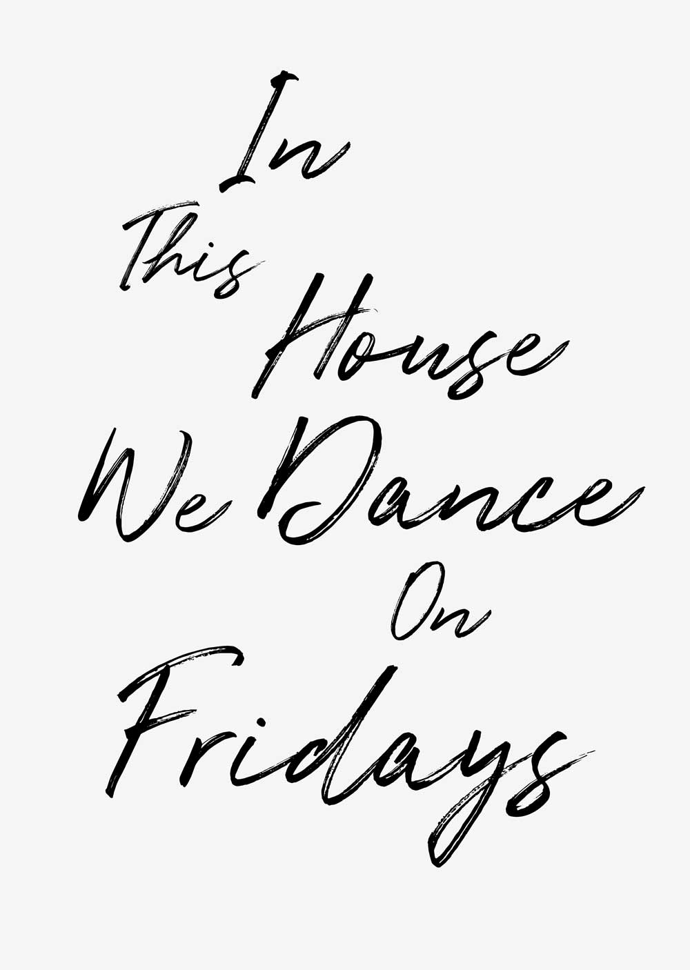 Typographic Wall Art Print 'In This House We Dance On Fridays'