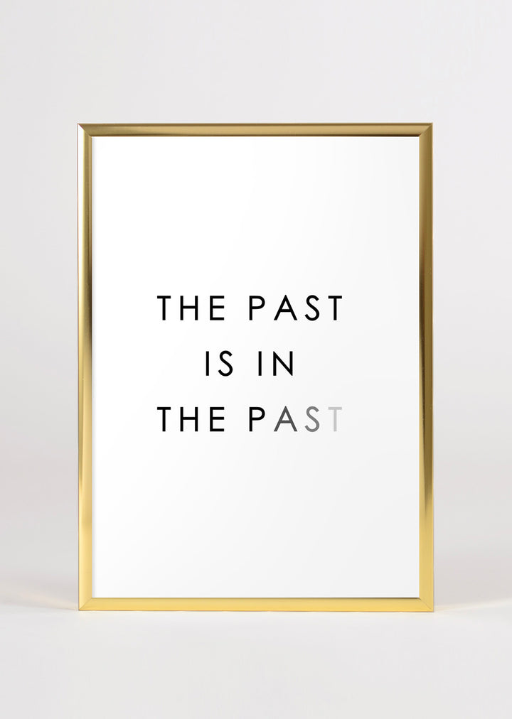 Gesetz der Anziehung Motivierender Typografie-Wand-Kunstdruck „The Past is in the Past“