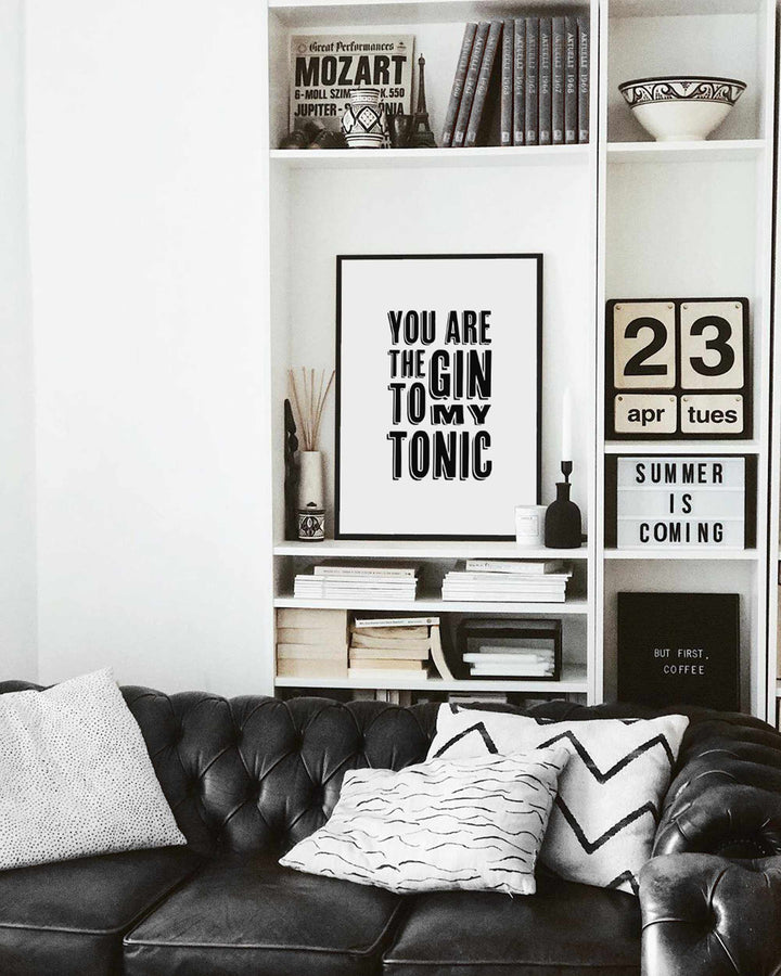 Typographic Wall Art Print 'You Are The Gin To My Tonic'