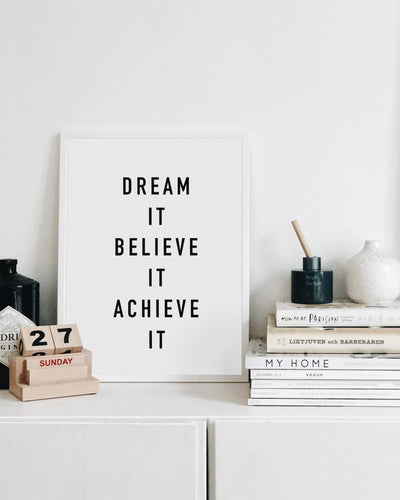 Dream It, Believe It, Achieve It' Typographic Wall Art Print
